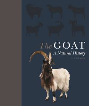 The Goat – A Natural and Cultural History de Sue Weaver