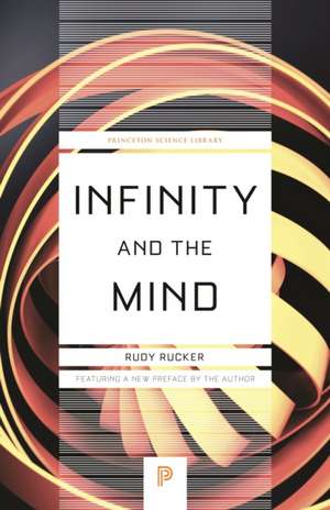 Infinity and the Mind – The Science and Philosophy of the Infinite de Rudolf V Rucker