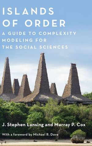 Islands of Order – A Guide to Complexity Modeling for the Social Sciences de J. Stephen Lansing