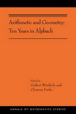 Arithmetic and Geometry – Ten Years in Alpbach (AMS–202) de Gisbert Wüstholz