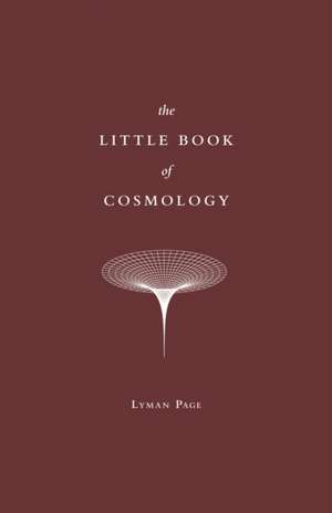 The Little Book of Cosmology de Lyman Page