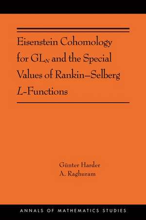 Eisenstein Cohomology for GLN and the Special Va – (AMS–203) de Günter Harder