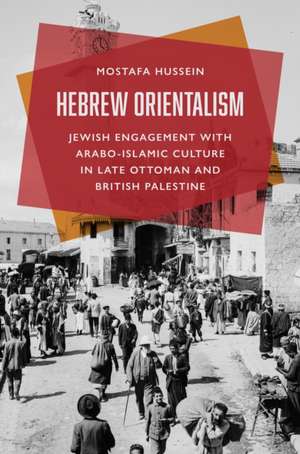 Hebrew Orientalism de Mostafa Hussein