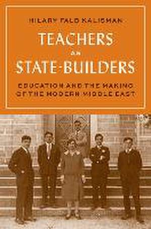 Teachers as State-Builders de Hilary Falb Kalisman