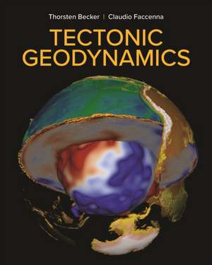 Tectonic Geodynamics de Thorsten Becker