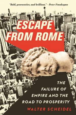 Escape from Rome de Walter Scheidel