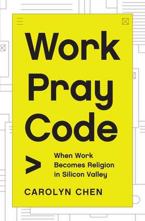 Work Pray Code de Carolyn Chen