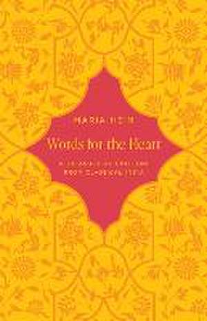 Words for the Heart – A Treasury of Emotions from Classical India de Maria Heim