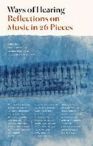 Ways of Hearing – Reflections on Music in 26 Pieces de Scott Burnham