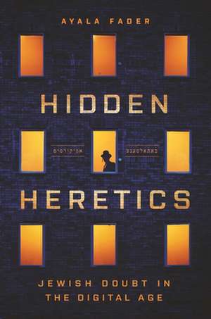Hidden Heretics de Ayala Fader