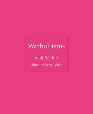 Warhol–isms de Andy Warhol