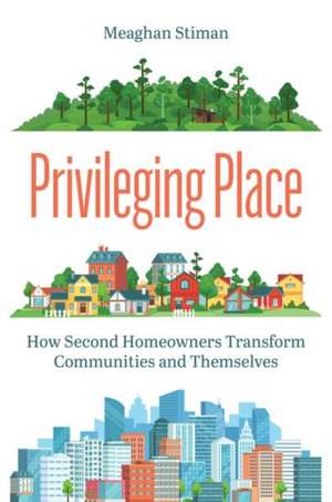 Privileging Place de Meaghan Stiman