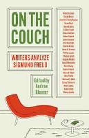 On the Couch – Writers Analyze Sigmund Freud de Andrew Blauner