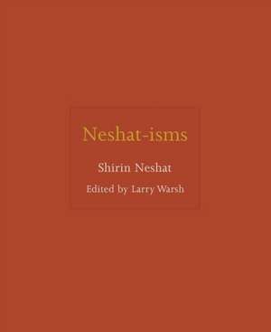 Neshat–isms de Shirin Neshat