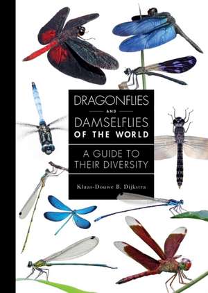 Dragonflies and Damselflies of the World de Klaas-Douwe B. Dijkstra