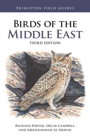 Birds of the Middle East, Third Edition de Richard Porter