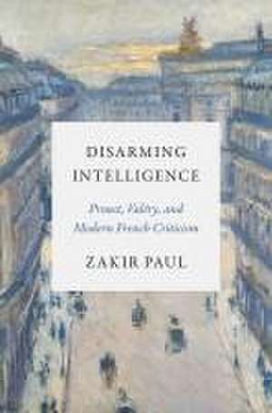 Disarming Intelligence de Zakir Paul