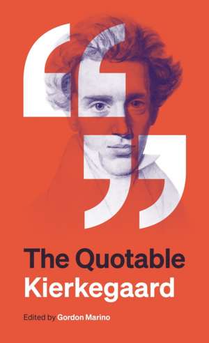 The Quotable Kierkegaard de Søren Kierkegaard