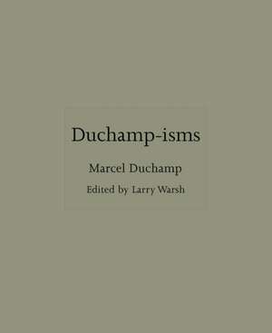 Duchamp-Isms de Larry Warsh