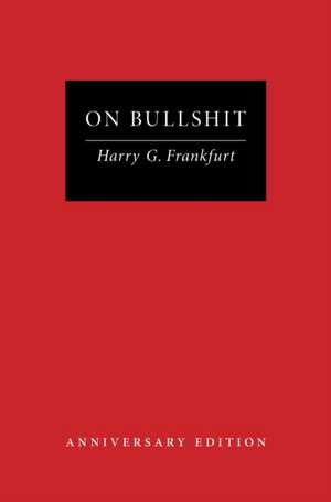 On Bullshit de Harry G. Frankfurt