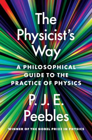 The Physicist's Way de P. James E. Peebles