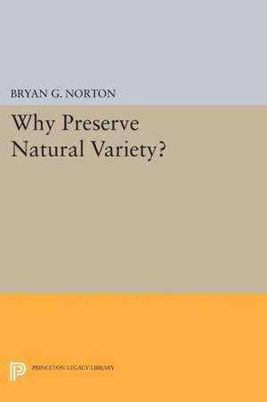 Why Preserve Natural Variety? de Bryan G. Norton