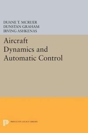 Aircraft Dynamics and Automatic Control de Duane T. Mcruer