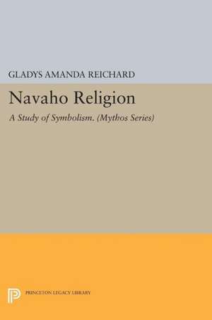 Navaho Religion – A Study of Symbolism de Gladys Amanda Reichard