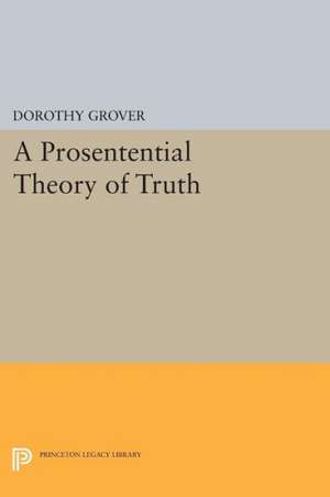 A Prosentential Theory of Truth de Dorothy Grover