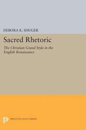 Sacred Rhetoric de Debora K. Shuger