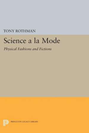 Science a la Mode de Tony Rothman