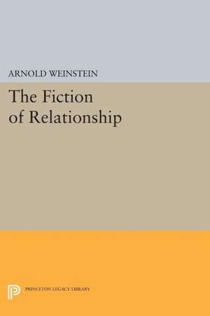 The Fiction of Relationship de Arnold Weinstein