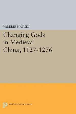 Changing Gods in Medieval China, 1127–1276 de V Hansen