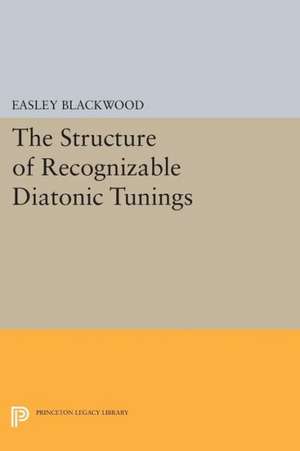 The Structure of Recognizable Diatonic Tunings de E Blackwood