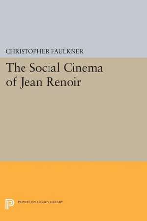 The Social Cinema of Jean Renoir de C Faulkner