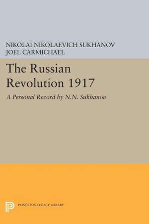 The Russian Revolution 1917 – A Personal Record by N.N. Sukhanov de Nikolai Nikolae Sukhanov