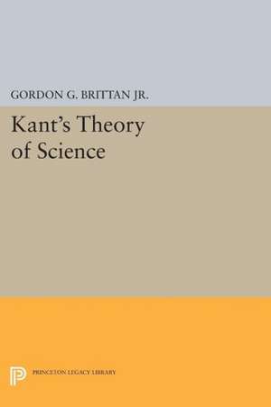 Kant`s Theory of Science de Gordon G. Brittan