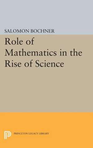 Role of Mathematics in the Rise of Science de Salomon Trust