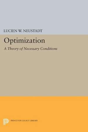 Optimization – A Theory of Necessary Conditions de Lucien W. Neustadt