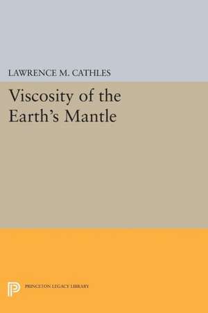 Viscosity of the Earth′s Mantle de Lawrence M. Cathles