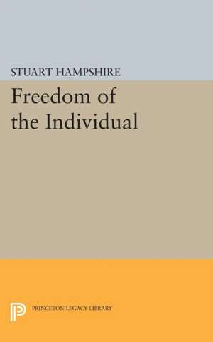 Freedom of the Individual – Expanded Edition de Stuart Hampshire