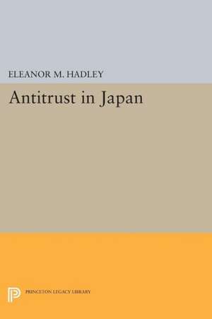 Antitrust in Japan de Eleanor M. Hadley