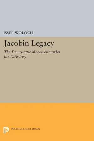 Jacobin Legacy de Isser Woloch