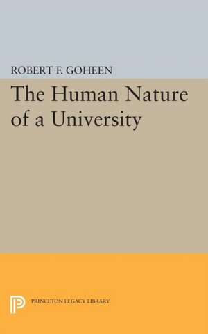 The Human Nature of a University de Robert Francis Goheen