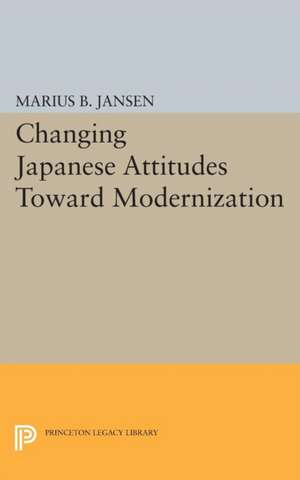 Changing Japanese Attitudes Toward Modernization de Marius B. Jansen