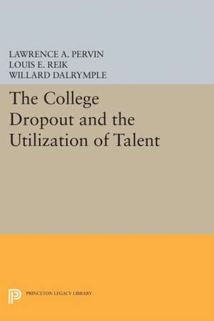 The College Dropout and the Utilization of Talent de Lawrence A. Pervin