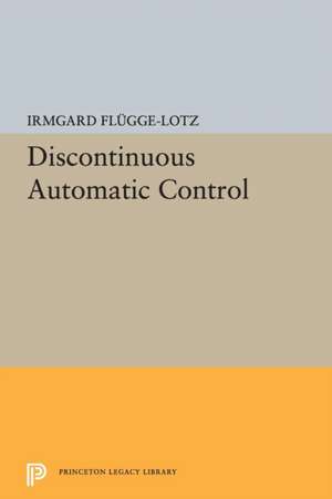 Discontinuous Automatic Control de Irmgard Flugge–lotz