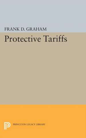 Protective Tariffs de Frank Dunstone Graham