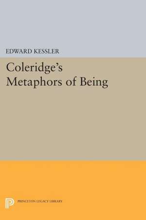 Coleridge`s Metaphors of Being de Edward Kessler