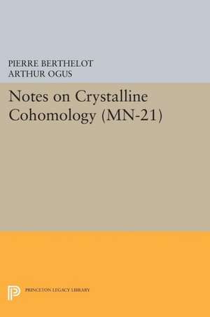 Notes on Crystalline Cohomology. (MN–21) de Pierre Berthelot